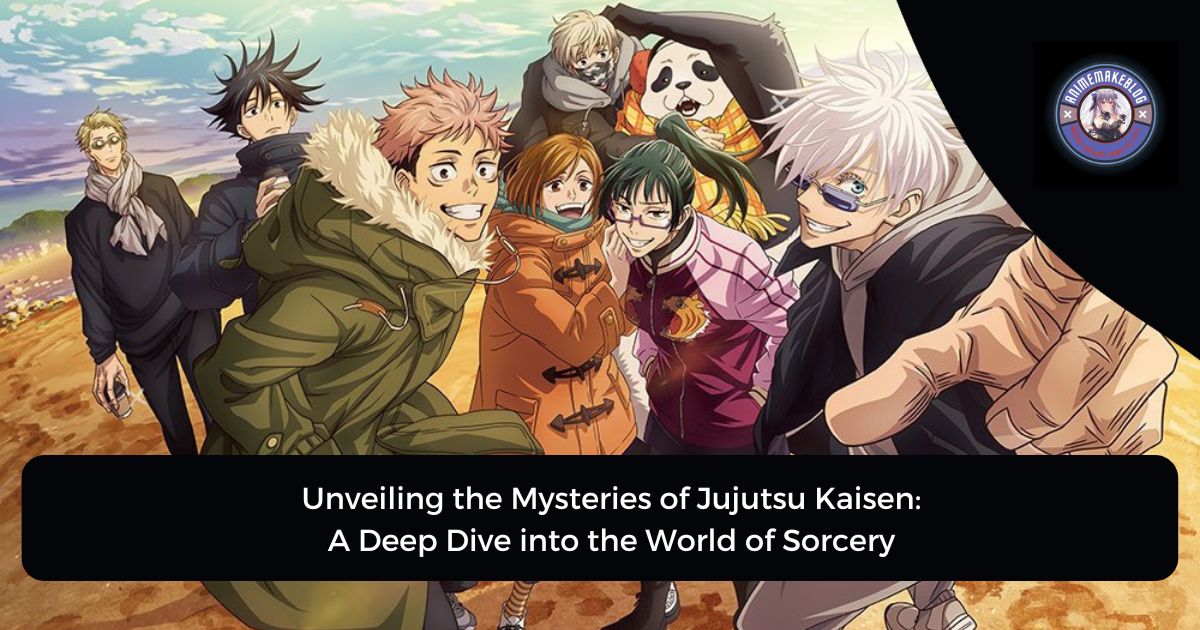 Unveiling the Mysteries of Jujutsu Kaisen: